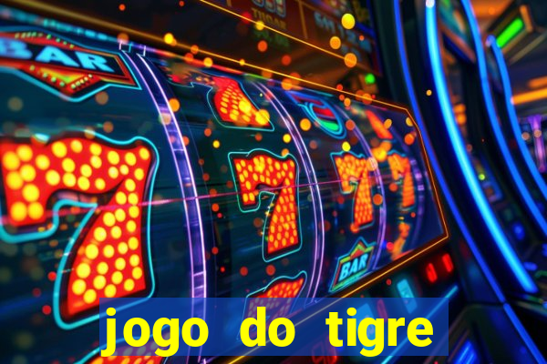 jogo do tigre bonus de cadastro