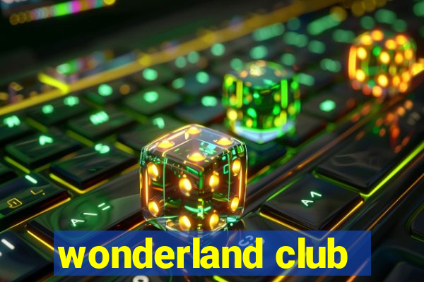 wonderland club