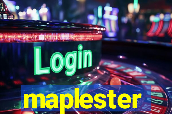 maplester