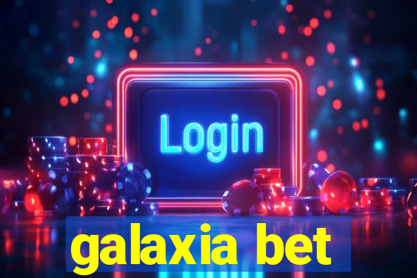 galaxia bet