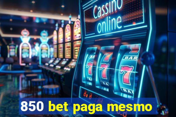 850 bet paga mesmo