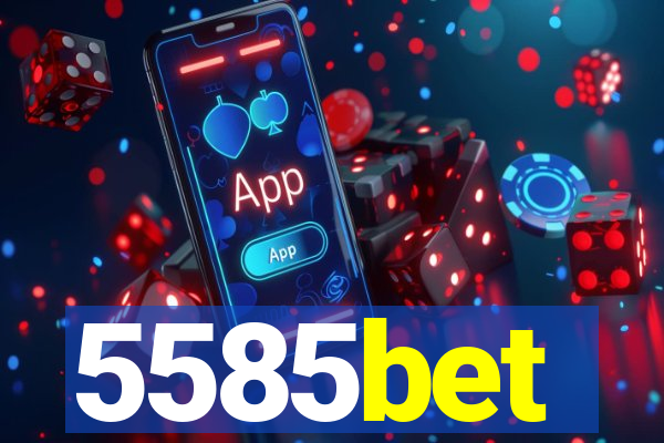 5585bet