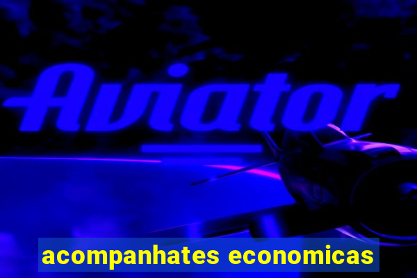 acompanhates economicas