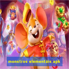 monstros elementais apk