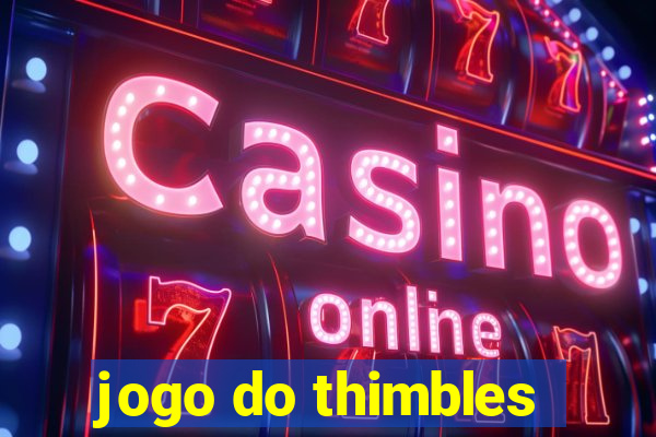 jogo do thimbles