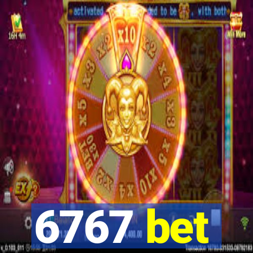 6767 bet