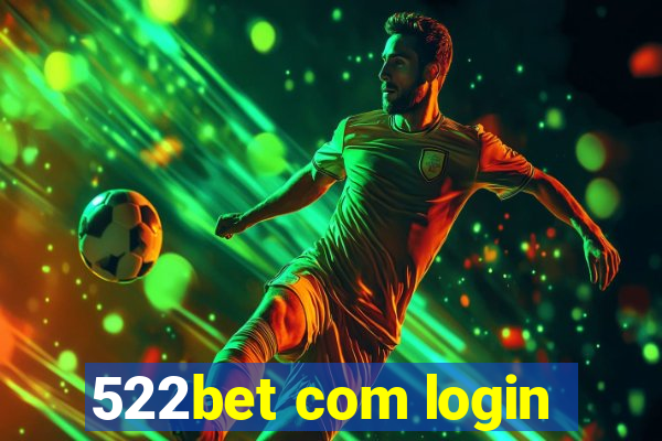 522bet com login