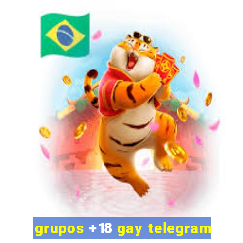 grupos +18 gay telegram