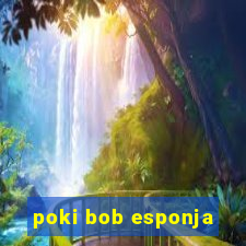 poki bob esponja