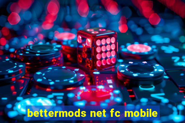 bettermods net fc mobile