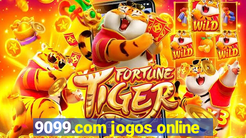 9099.com jogos online