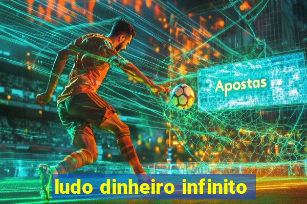 ludo dinheiro infinito