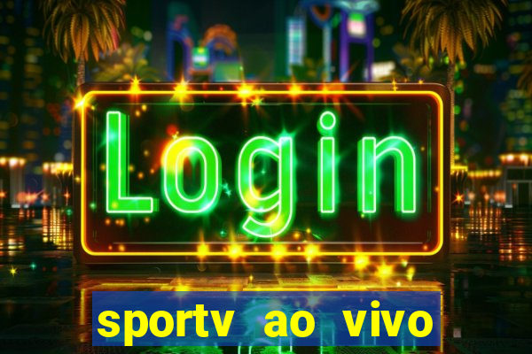 sportv ao vivo online multi