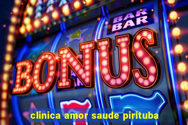 clinica amor saude pirituba