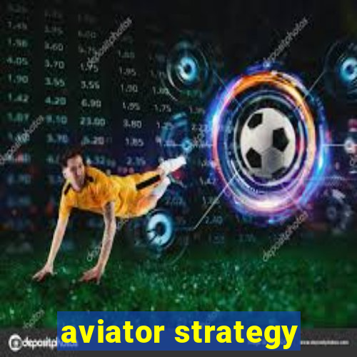 aviator strategy