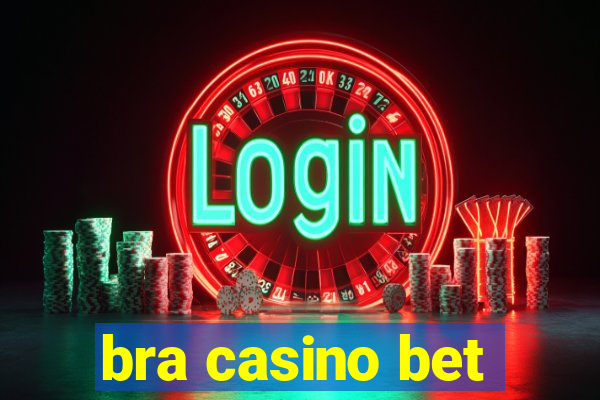 bra casino bet