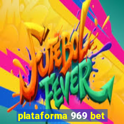 plataforma 969 bet