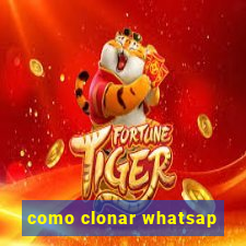 como clonar whatsap