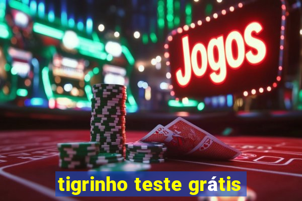 tigrinho teste grátis