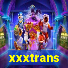 xxxtrans