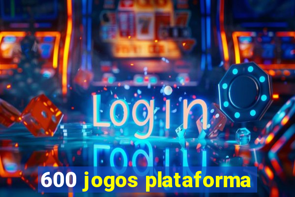 600 jogos plataforma