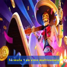 fórmula 1 ao vivo multicanais