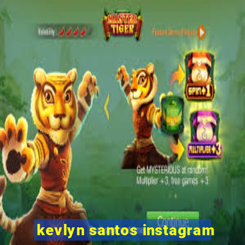 kevlyn santos instagram