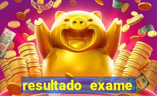 resultado exame eliel figueiredo