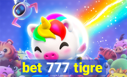 bet 777 tigre