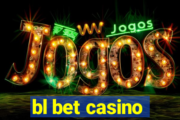 bl bet casino