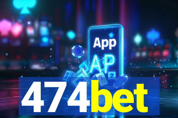 474bet