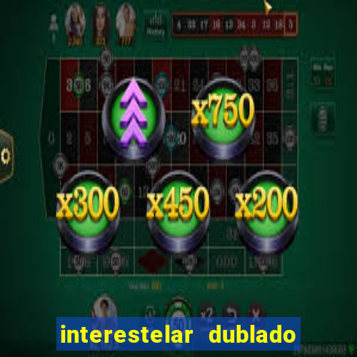 interestelar dublado download mega