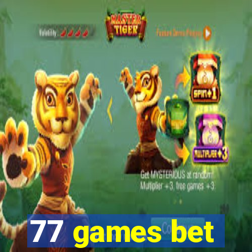 77 games bet