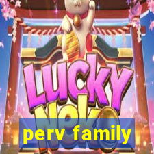 perv family