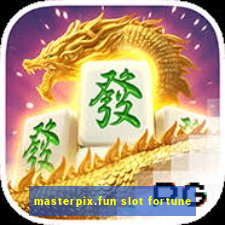 masterpix.fun slot fortune