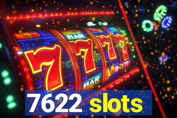 7622 slots