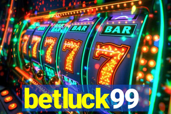 betluck99