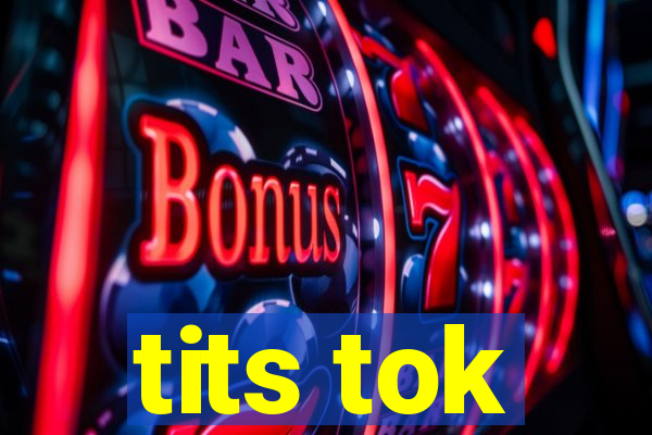 tits tok