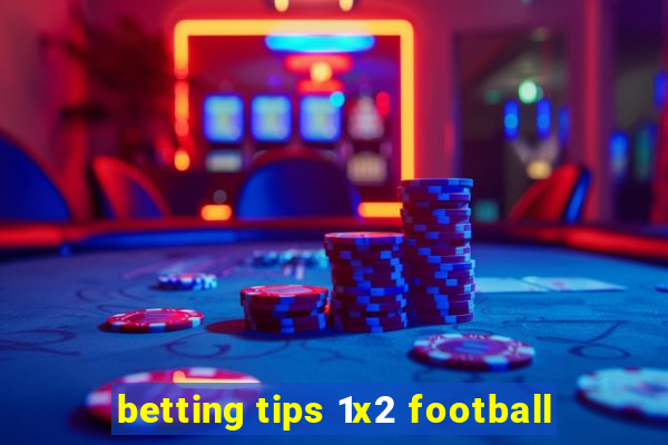 betting tips 1x2 football