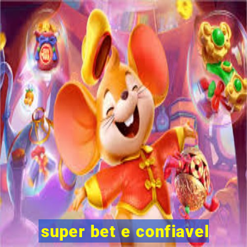 super bet e confiavel