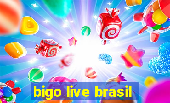 bigo live brasil