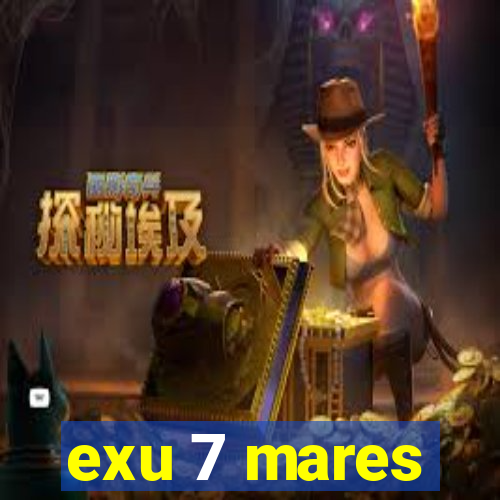 exu 7 mares