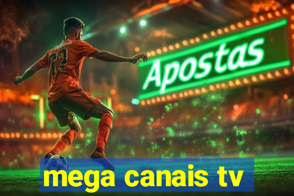 mega canais tv