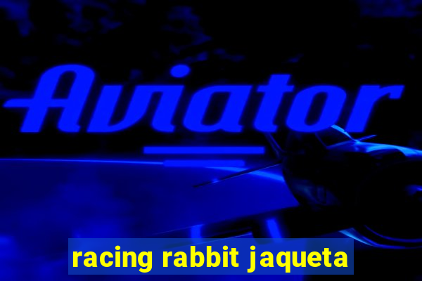 racing rabbit jaqueta