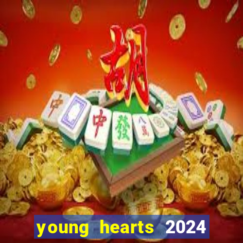 young hearts 2024 online legendado