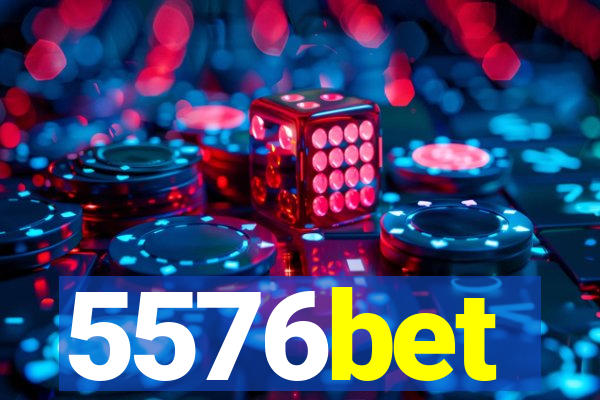 5576bet