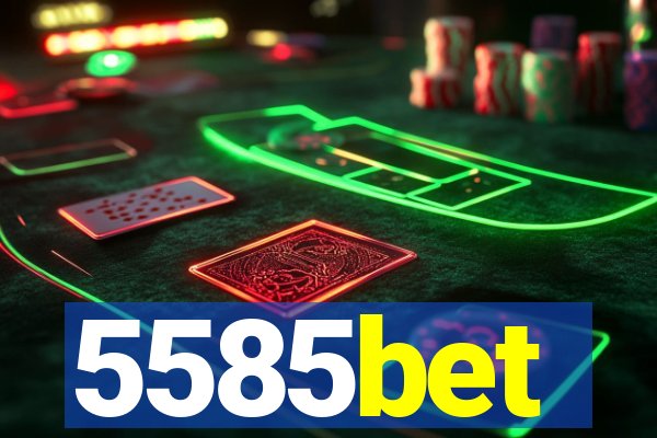 5585bet