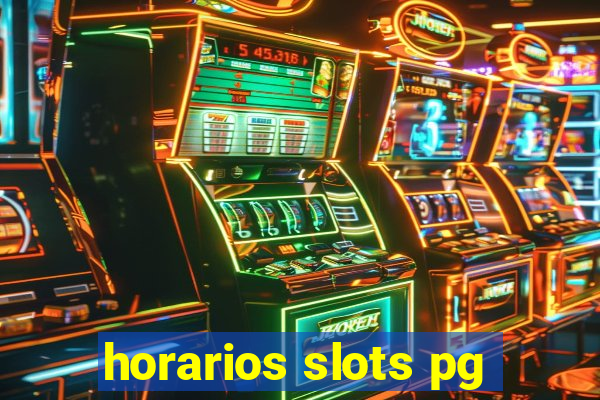 horarios slots pg