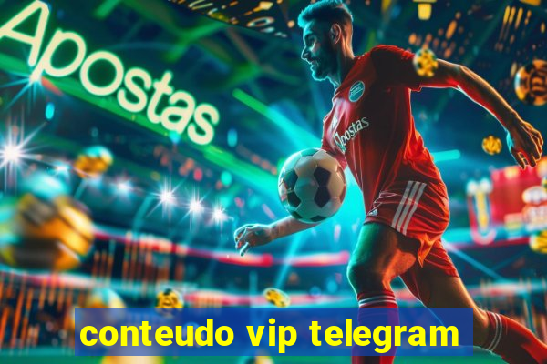 conteudo vip telegram