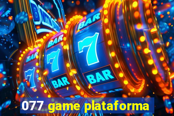 077 game plataforma